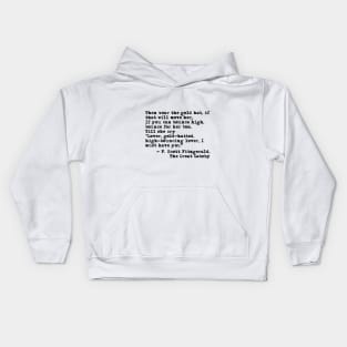 Epigraph - The Great Gatsby - Fitzgerald quote Kids Hoodie